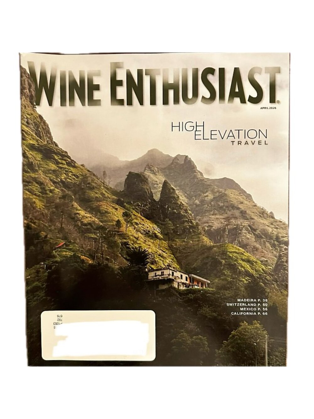 Wine Enthusiast Magazine April 2026 High Elevation Travel Madeira Switzerland